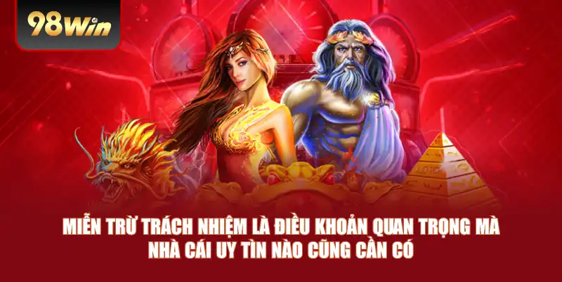 Miễn trừ trách nhiệm là điều khoản quan trọng mà nhà cái uy tìn nào cũng cần có 